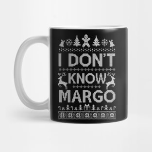 Ugly Funny Christmas I Don't Know Margo Matching Mug